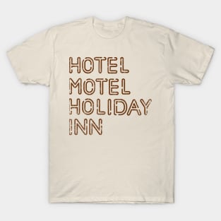 Hotel Motel Holiday Inn. T-Shirt